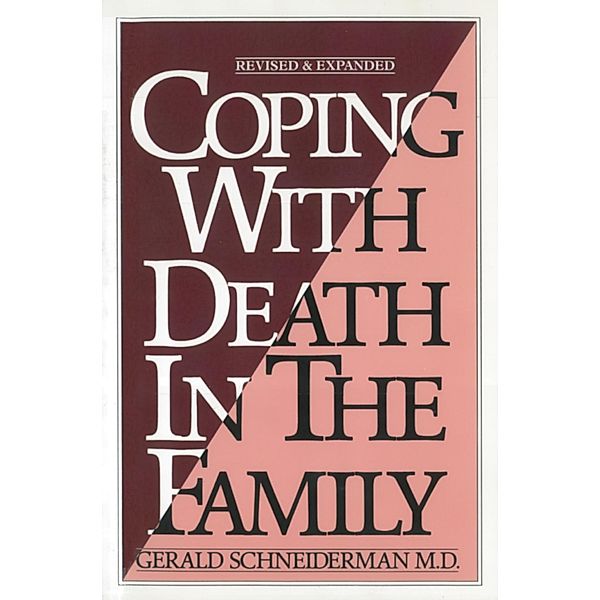 Coping with Death In the Family, Gerald Schneiderman M. D.