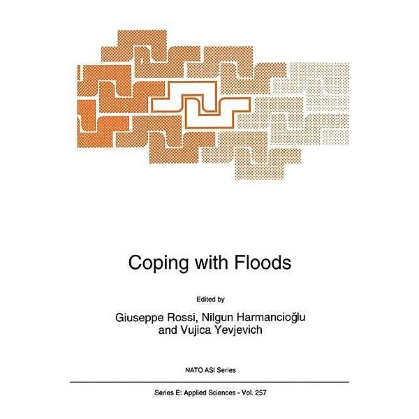 Coping with Floods / NATO Science Series E: Bd.257