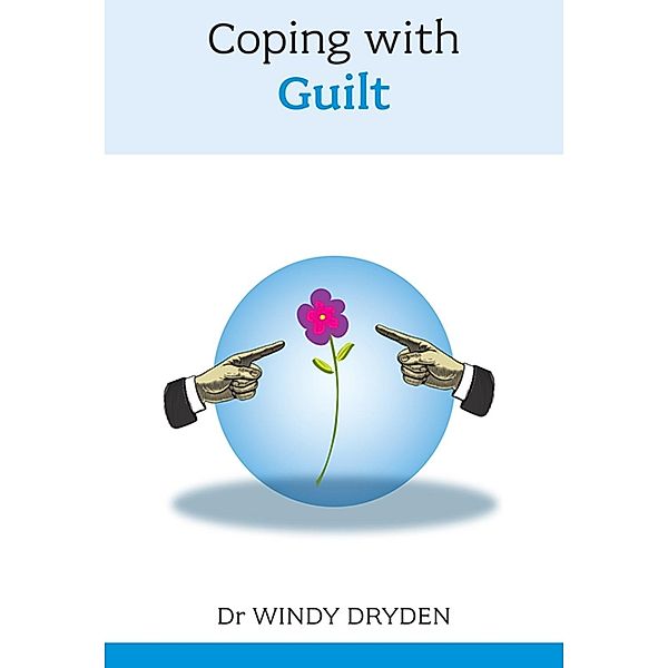 Coping with Guilt, Windy Dryden