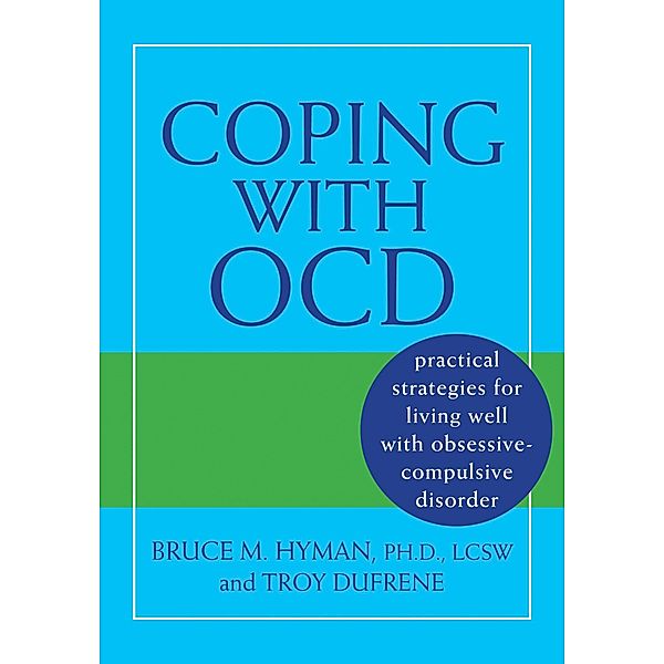 Coping with OCD, Bruce M. Hyman