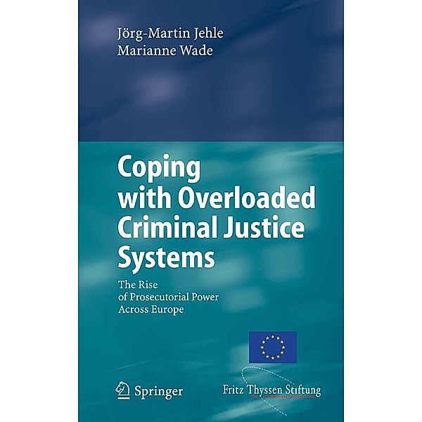 Coping with Overloaded Criminal Justice Systems, Jörg-Martin Jehle, Marianne Wade