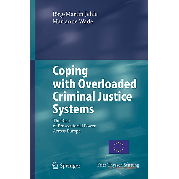 Coping with Overloaded Criminal Justice Systems, Jörg-Martin Jehle, Marianne Wade