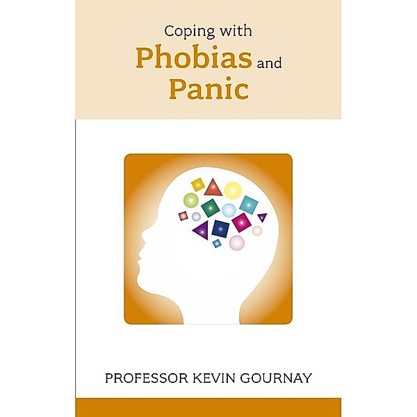 Coping with Phobias and Panic, Kevin Gournay