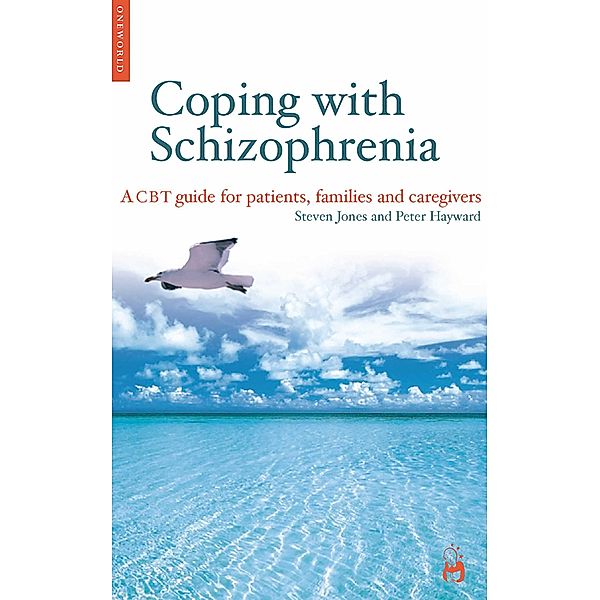 Coping with Schizophrenia, Steven Jones, Peter Hayward