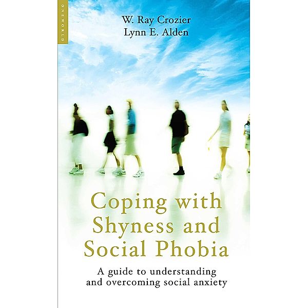 Coping with Shyness and Social Phobias, Ray Crozier, Lynn E. Alden