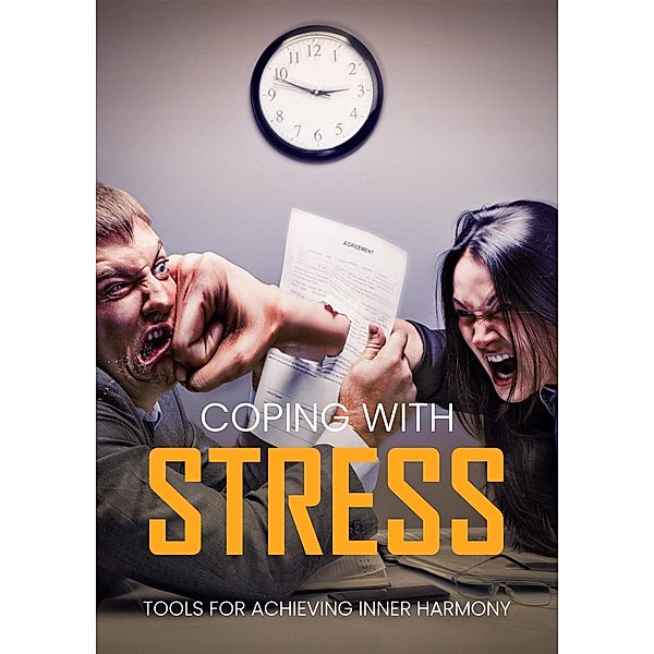 Coping with Stress: Tools for Achieving Inner Harmony, Tiago Silva