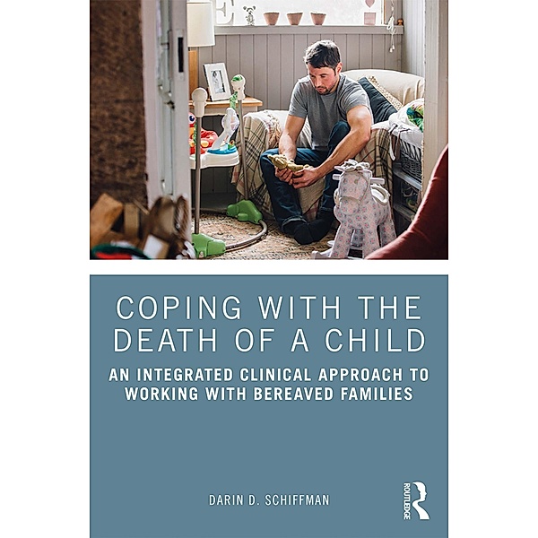 Coping with the Death of a Child, Darin D. Schiffman