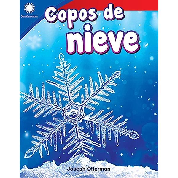 Copos de nieve (Studying Snowflakes) epub / Teacher Created Materials, Joseph Otterman