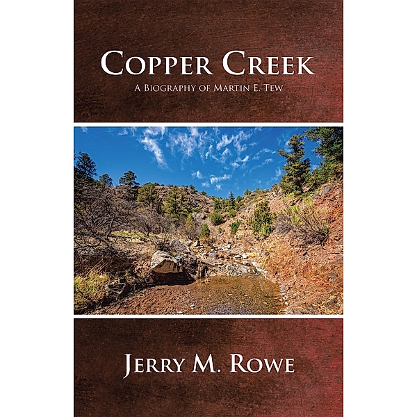 Copper Creek, Jerry M. Rowe