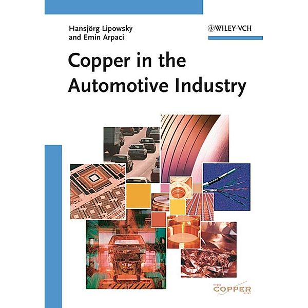 Copper in the Automotive Industry, Hansjörg Lipowsky, Emin Arpaci