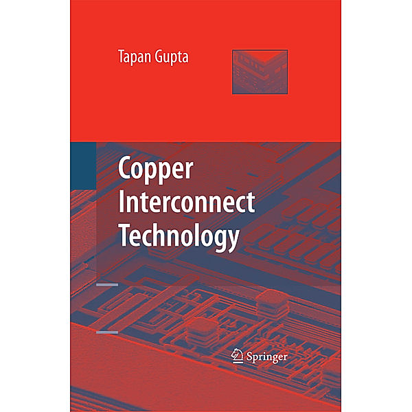 Copper Interconnect Technology, Tapan Gupta