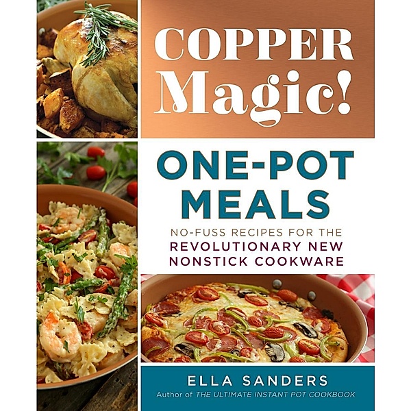 Copper Magic! One-Pot Meals, Ella Sanders