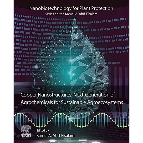 Copper Nanostructures: Next-Generation of Agrochemicals for Sustainable Agroecosystems