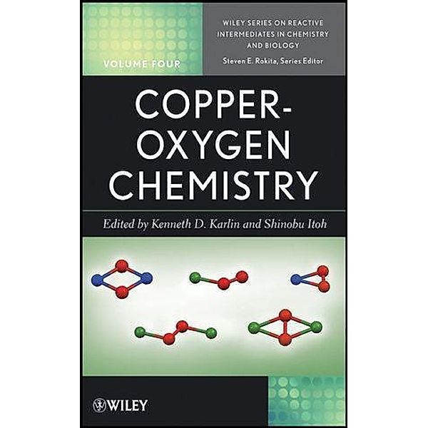Copper-Oxygen Chemistry / Wiley Series of Reactive Intermediates Bd.4