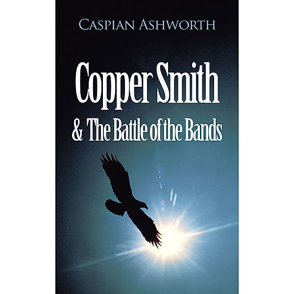 Copper Smith & the Battle of the Bands, Caspian Ashworth