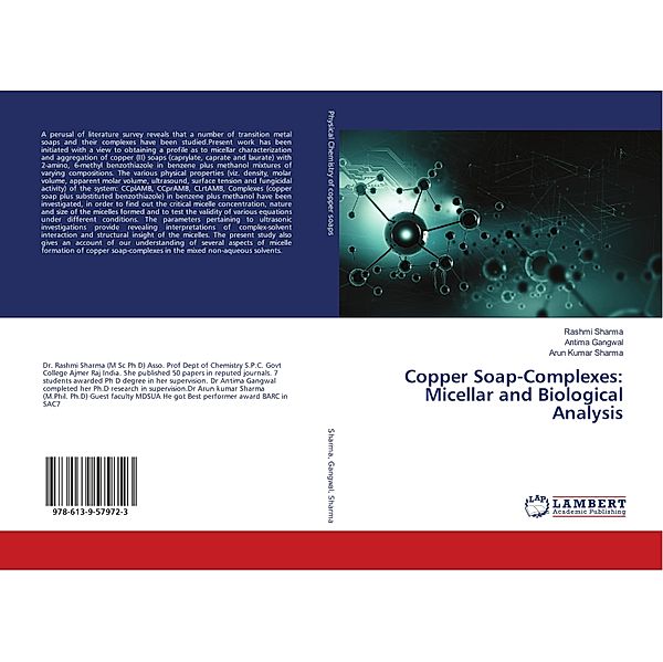 Copper Soap-Complexes: Micellar and Biological Analysis, Rashmi Sharma, Antima Gangwal, Arun Kumar Sharma