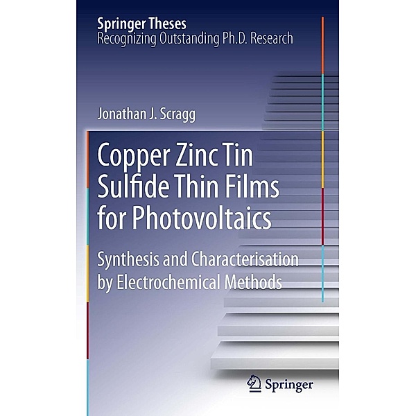 Copper Zinc Tin Sulfide Thin Films for Photovoltaics / Springer Theses, Jonathan J. Scragg