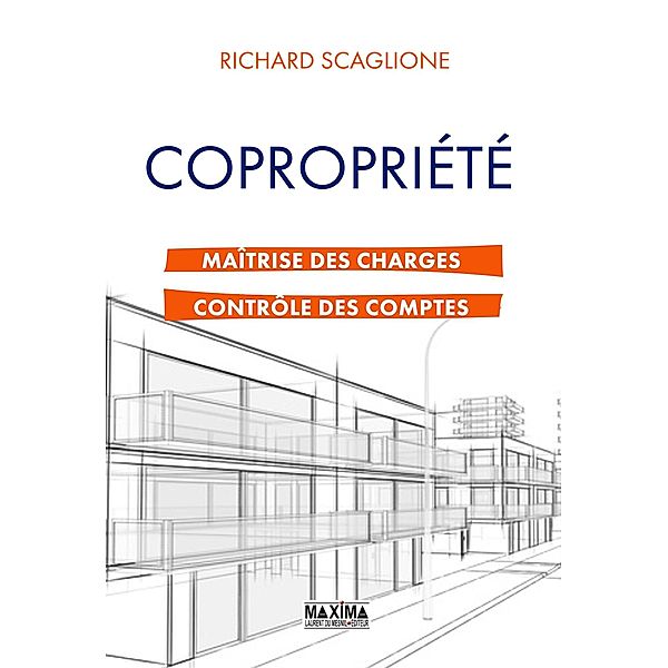 Copropriété maîtrise des charges et contrôle des comptes / HORS COLLECTION, Richard Scaglione