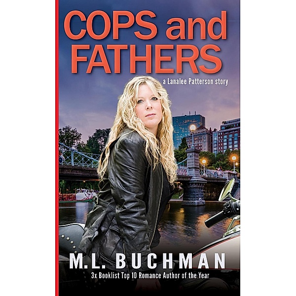 Cops and Fathers, M. L. Buchman