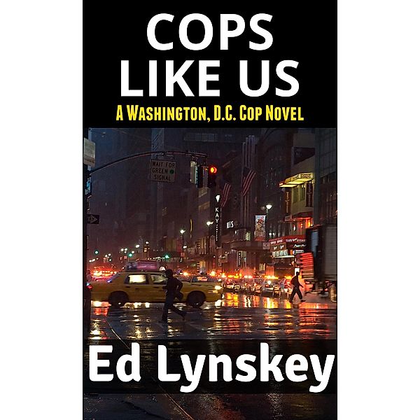 Cops Like Us, Ed Lynskey