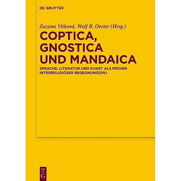 Coptica, Gnostica und Mandaica / Texte und Untersuchungen zur Geschichte der altchristlichen Literatur Bd.185