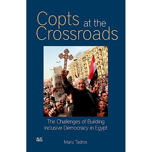 Copts at the Crossroads, Mariz Tadros