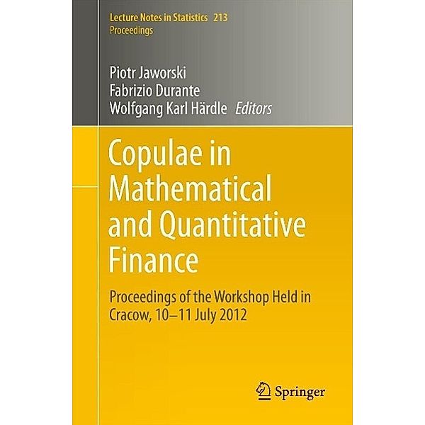 Copulae in Mathematical and Quantitative Finance / Lecture Notes in Statistics Bd.213