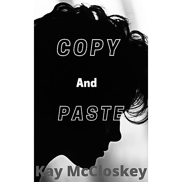 Copy and Paste, Kay McCloskey