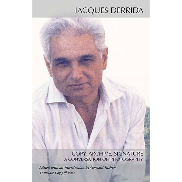 Copy, Archive, Signature, Jacques Derrida