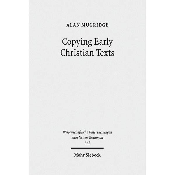 Copying Early Christian Texts, Alan Mugridge