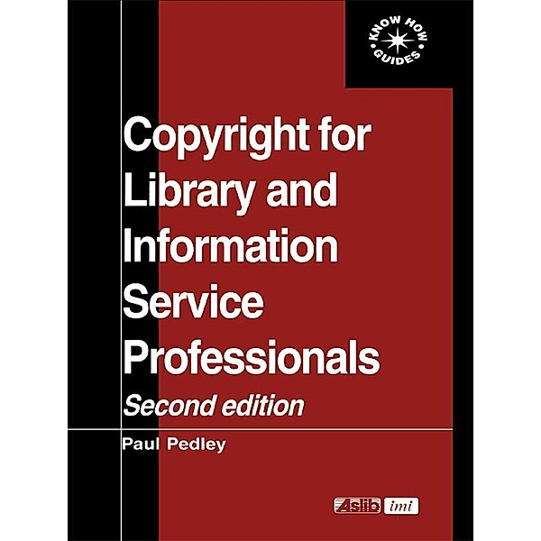 Copyright for Library and Information Service Professionals, Paul Pedley