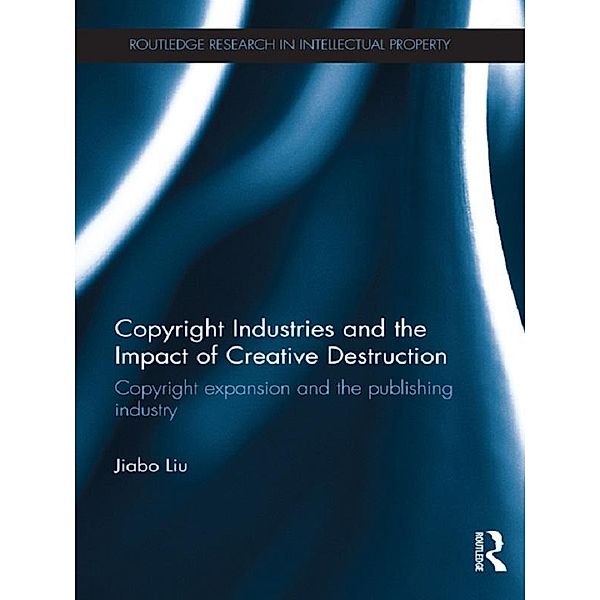 Copyright Industries and the Impact of Creative Destruction, Jiabo Liu