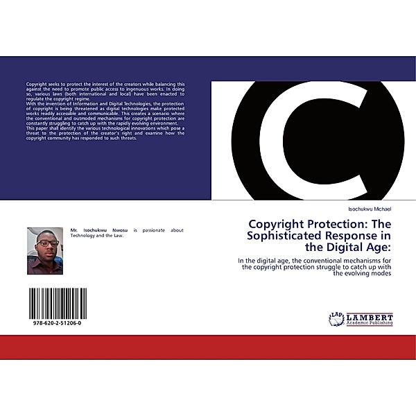 Copyright Protection: The Sophisticated Response in the Digital Age:, Isochukwu Michael