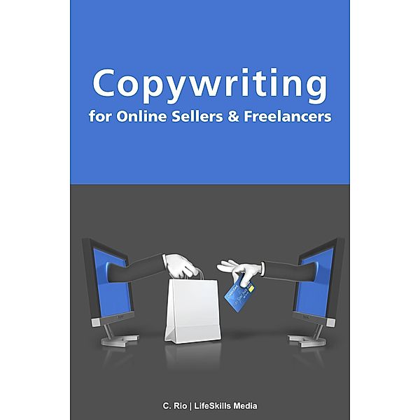 Copywriting for Online Sellers & Freelancers, C. Rio