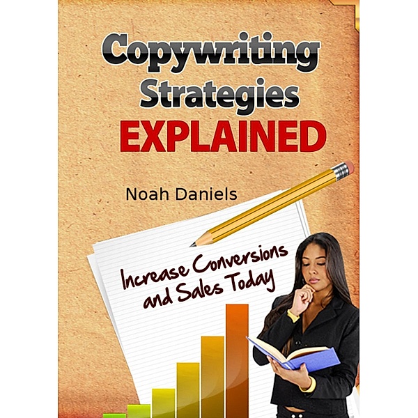 Copywriting Strategies Explained, Noah Daniels