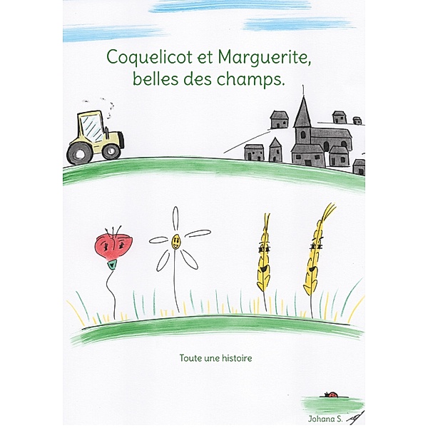 Coquelicot et Marguerite, belles des champs., Johana S.