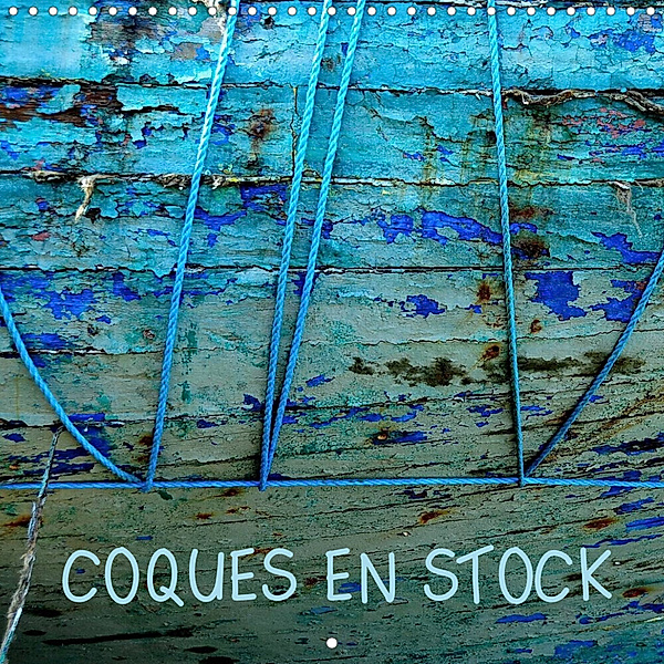 COQUES EN STOCK (Calendrier mural 2023 300 × 300 mm Square), Jean-Luc Rollier