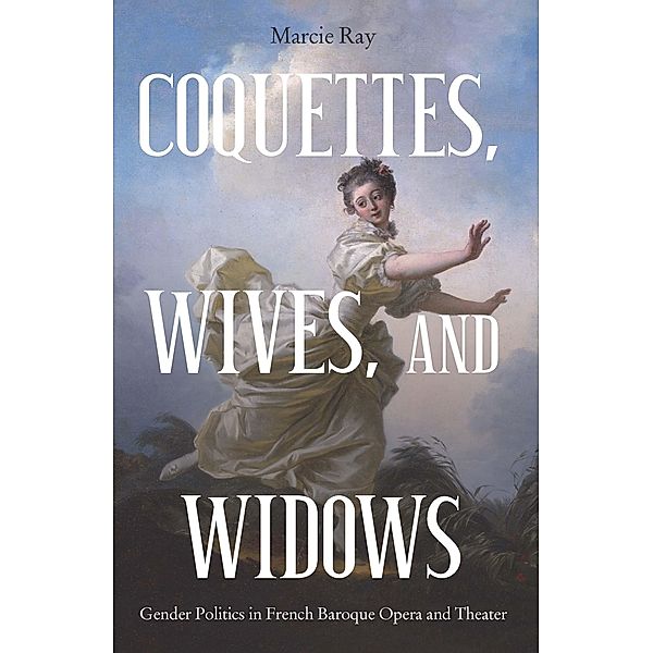 Coquettes, Wives, and Widows, Marcie Ray