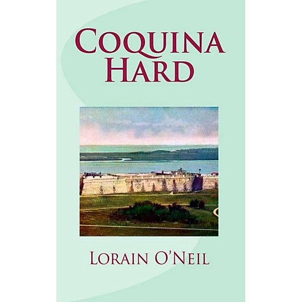 Coquina Hard, Lorain O'Neil