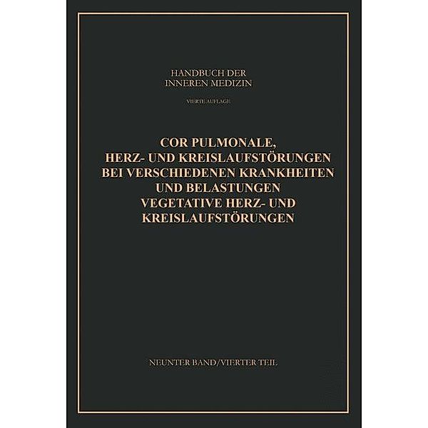 Cor Pulmonale Herz- und Kreislaufstörungen bei Verschiedenen Krankheiten und Belastungen Vegetative Herz- und Kreislaufstörungen / Handbuch der inneren Medizin Bd.Teil 4, Otto Heinrich Arnold, Gustav von Bergmann, Leo Mohr