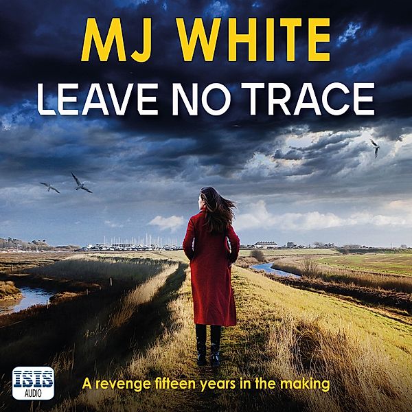 Cora Lael - 3 - Leave No Trace, M.J. White