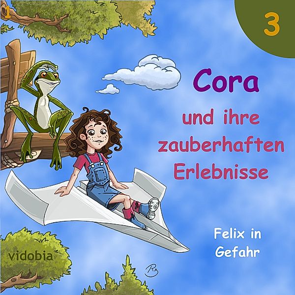 Cora und ihre zauberhaften Erlebnisse - 3 - 3 - Cora und ihre zauberhaften Erlebnisse - Felix in Gefahr, Kigunage