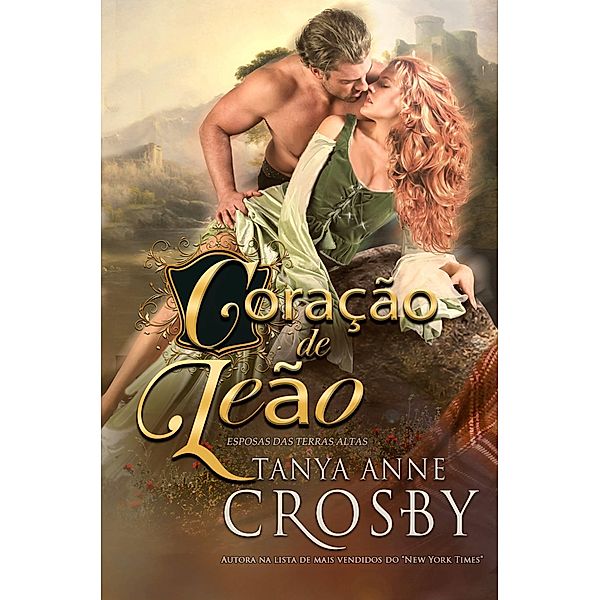 Coracao De Leao / Oliver-Heber Books, Tanya Anne Crosby