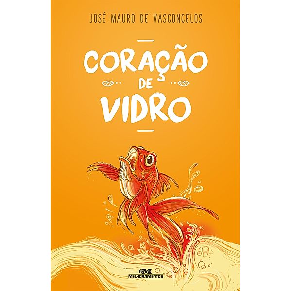 Coração de vidro, José Mauro de Vasconcelos
