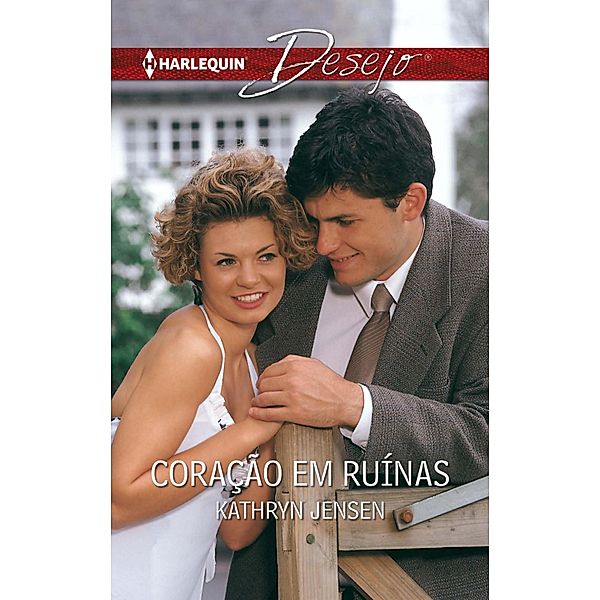 Coração em ruínas / Desejo Bd.387, Kathryn Jensen