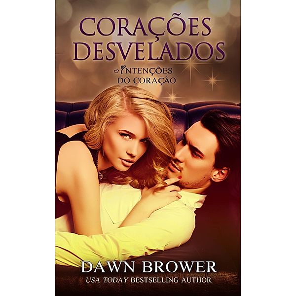 Coracoes Desvelados / Monarchal Glenn Press, Dawn Brower