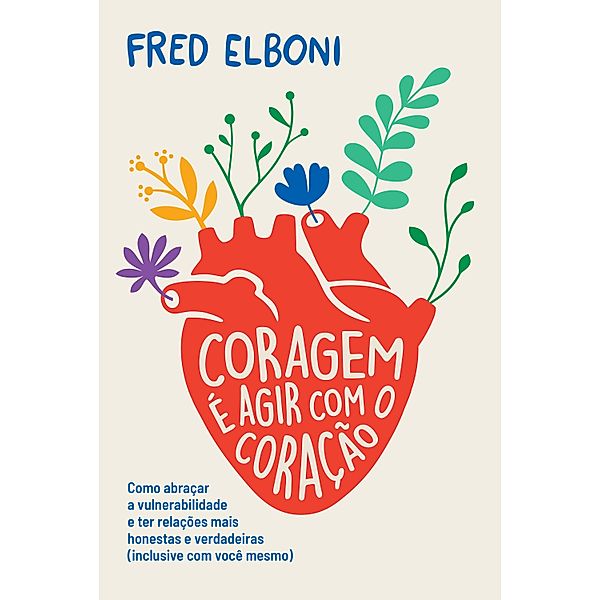 Coragem é agir com o coração / Coleção Fred Elboni Bd.9, Fred Elboni