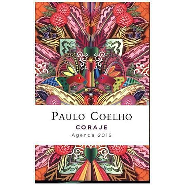 Coraje, Agenda 2016, Paulo Coelho