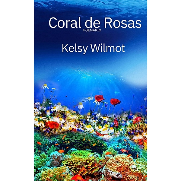 Coral de Rosas, Kelsy Wilmot