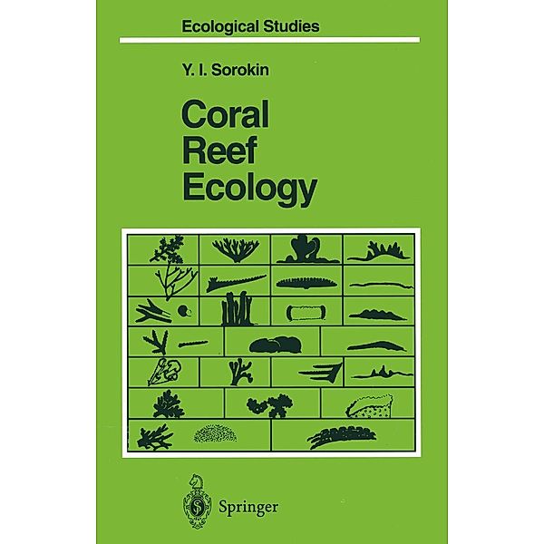 Coral Reef Ecology / Ecological Studies Bd.102, Yuri I. Sorokin